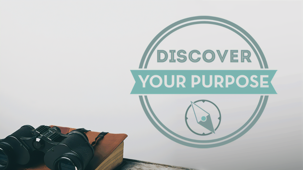 Discovering Our Purpose