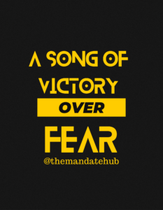 A Song Of Victory Over Fear