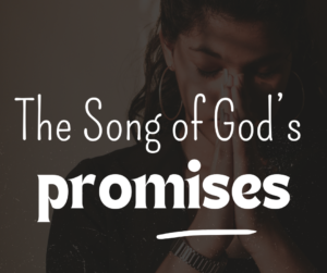 22-Sept-2024 || The Song of God’s Promises