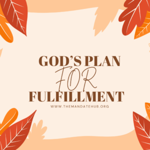 01-Oct-24 || God’s Plan for Fulfillment