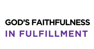 08-Oct-2024 || God’s Faithfulness in Fulfillment